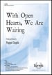 With Open Hearts, We Are Waiting